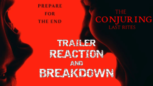 The Conjuring 4: Last Rites Reaction and breakdown