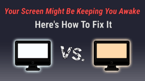 Your Screen might be keeping you awake, here's how to fix it, with f.lux.