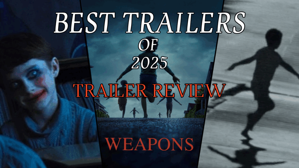 Best Trailers of 2025, Weapons 2025 Trailer Review