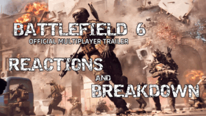 Battlefield 6 official multiplayer trailer breakdowns and reactions